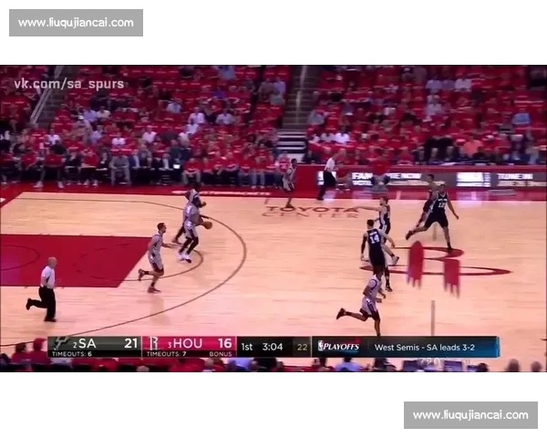 马刺火箭季后赛宿敌对决战术博弈与时代碰撞的再度交锋篮球史诗篇